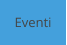 Eventi